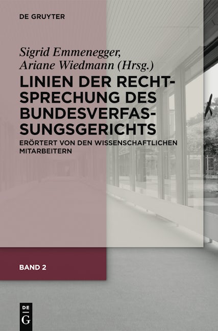 Linien der Rechtsprechung des Bundesverfassungsgerichts - erörtert von den wissenschaftlichen Mitarbeiterinnen und Mitarbeitern. Band 2