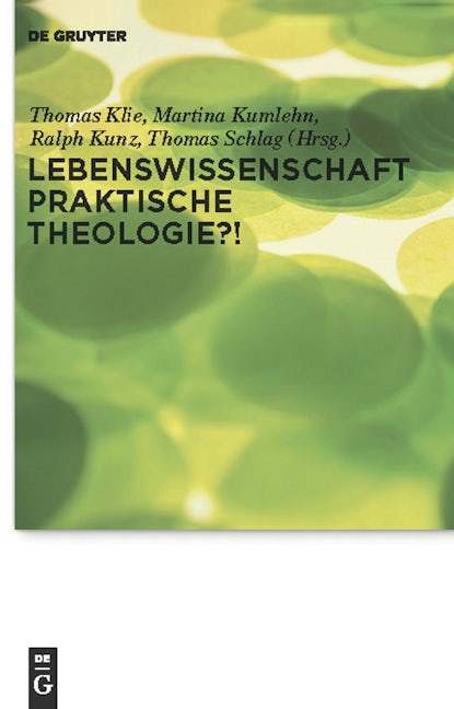 Lebenswissenschaft Praktische Theologie?!