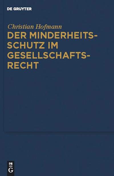 Der Minderheitsschutz im Gesellschaftsrecht