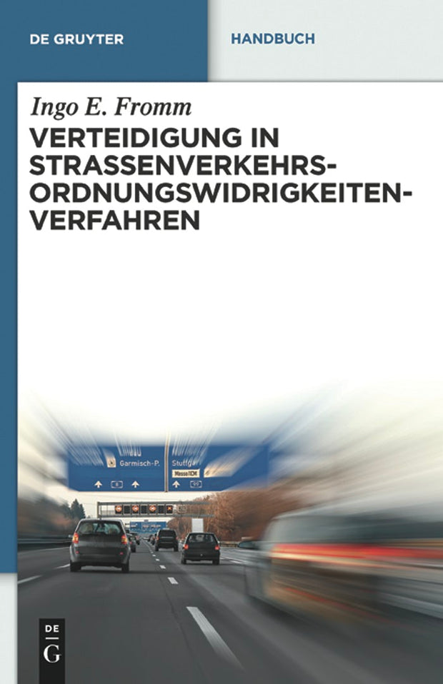 Cover image for Verteidigung in Straßenverkehrs-Ordnungswidrigkeitenverfahren, isbn: 9783110248463