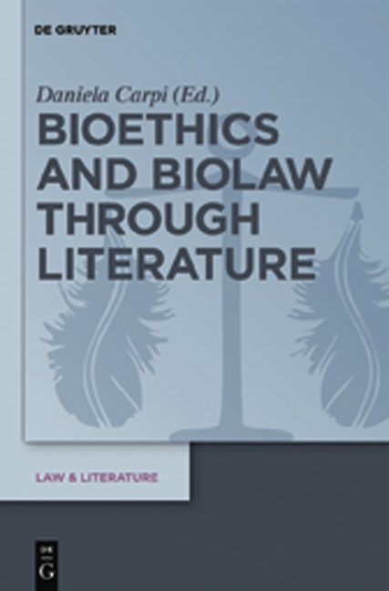 Bioethics and Biolaw through Literature