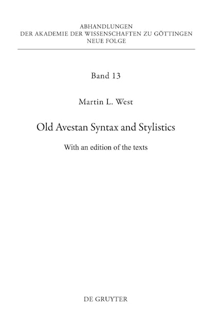 Old Avestan Syntax and Stylistics