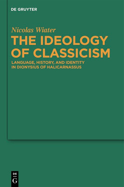 The Ideology of Classicism