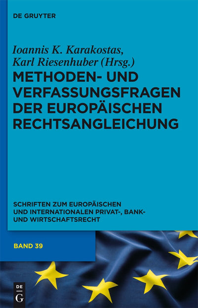 Cover image for Methoden- und Verfassungsfragen der Europäischen Rechtsangleichung, isbn: 9783110258042