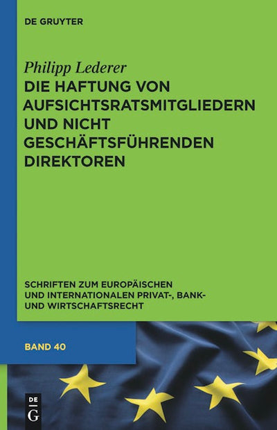 Die Haftung von Aufsichtsratsmitgliedern und nicht geschäftsführenden Direktoren