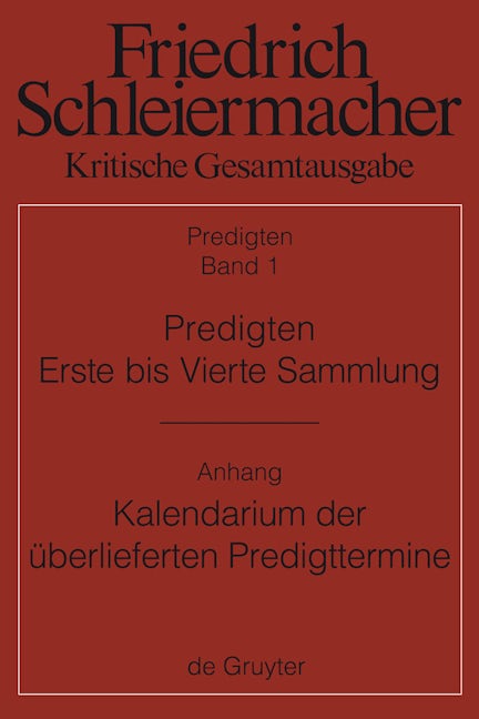 Predigten. Erste bis Vierte Sammlung (1801-1820) mit den Varianten der Neuauflagen (1806-1826)