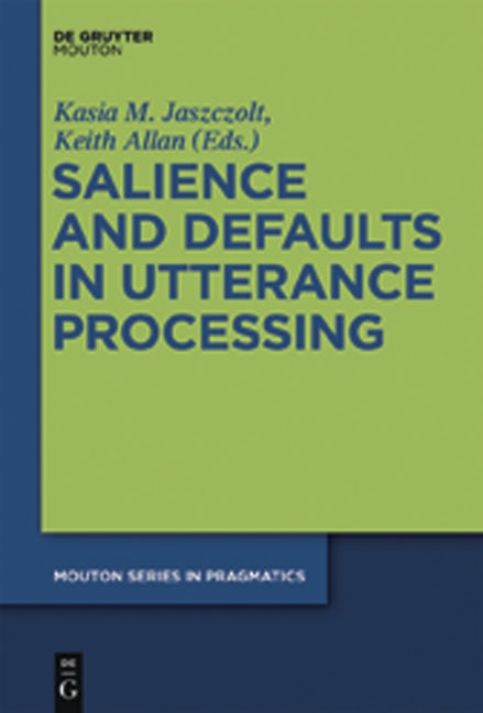 Salience and Defaults in Utterance Processing