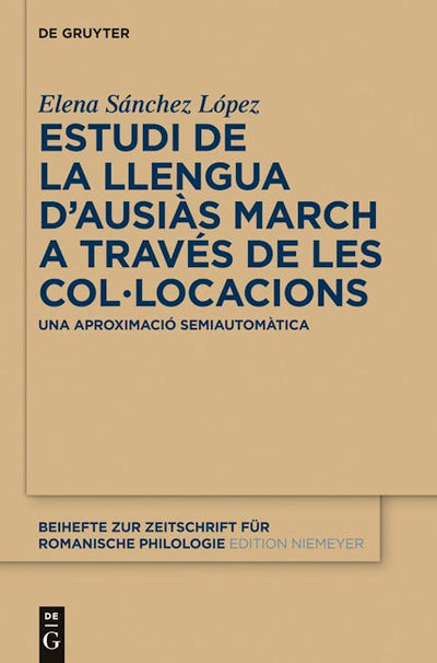 Estudi de la llengua d’Ausiàs March a través de les col•locacions