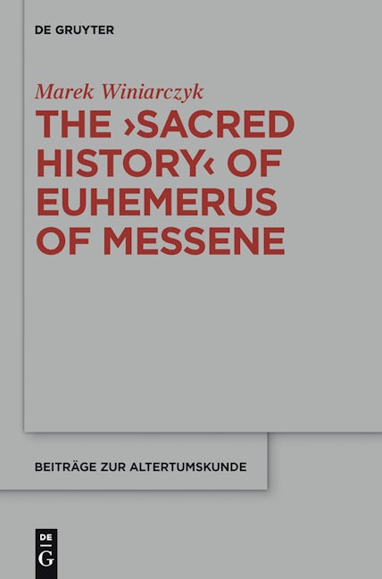 The "Sacred History" of Euhemerus of Messene
