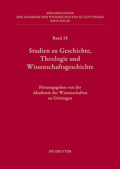 Studien zu Geschichte, Theologie und Wissenschaftsgeschichte