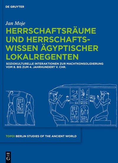 Cover image for Herrschaftsräume und Herrschaftswissen ägyptischer Lokalregenten, isbn: 9783110286243