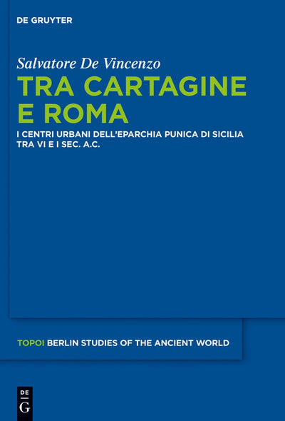 Cover image for Tra Cartagine e Roma, isbn: 9783110290196
