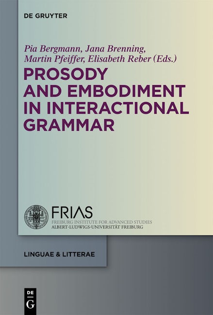 Prosody and Embodiment in Interactional Grammar