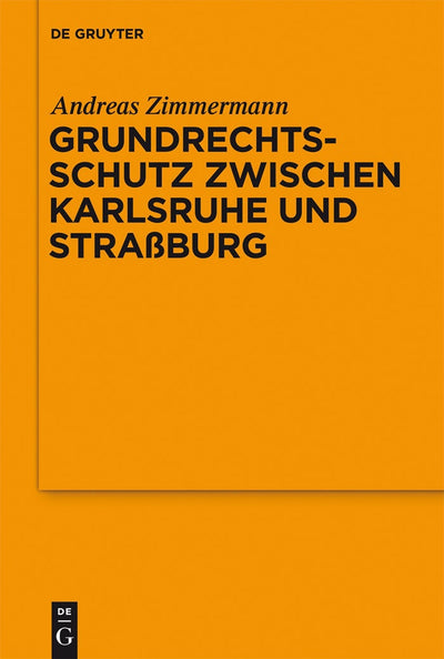 Cover image for Grundrechtsschutz zwischen Karlsruhe und Straßburg, isbn: 9783110296693