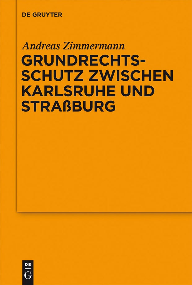 Cover image for Grundrechtsschutz zwischen Karlsruhe und Straßburg, isbn: 9783110296693