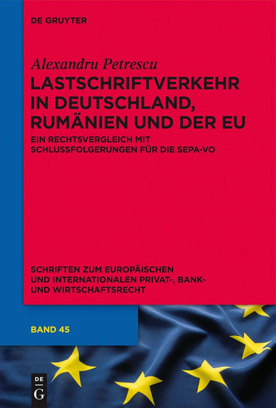 Cover image for Lastschriftverkehr in Deutschland, Rumänien und der EU, isbn: 9783110312393