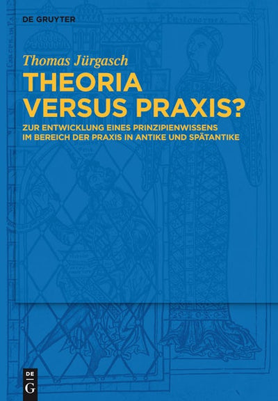 Theoria versus Praxis?