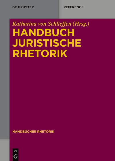 Cover image for Handbuch Juristische Rhetorik, isbn: 9783110318081