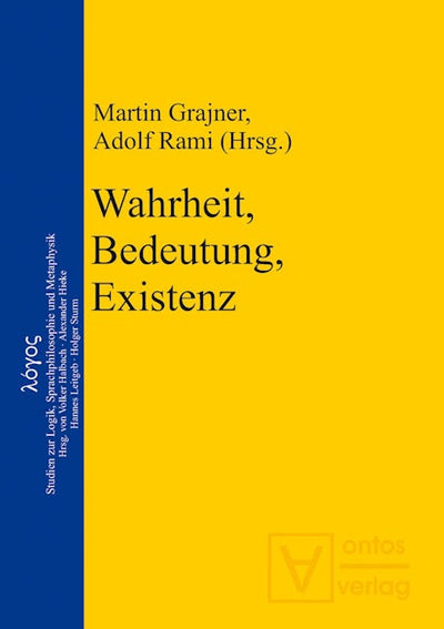 Wahrheit, Bedeutung, Existenz