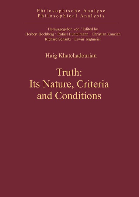 Truth: Its Nature, Criteria and Conditions