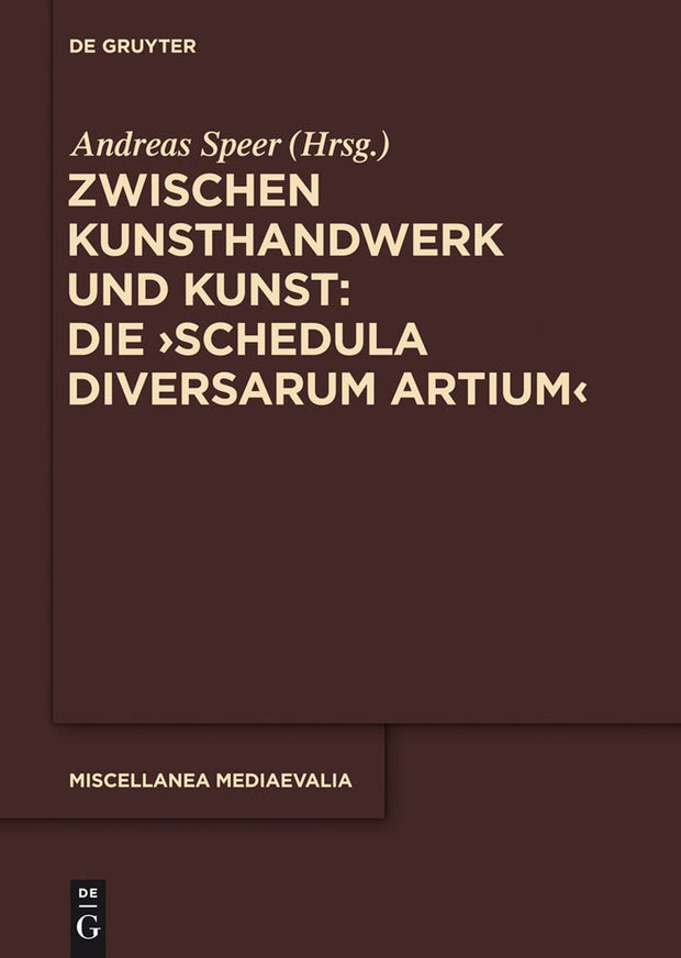 Cover image for Zwischen Kunsthandwerk und Kunst: Die ‚Schedula diversarum artium‘, isbn: 9783110334777