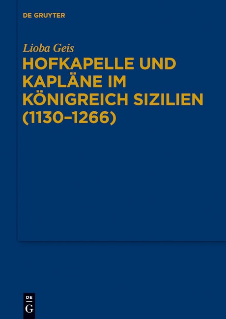Hofkapelle und Kapläne im Königreich Sizilien (1130–1266)
