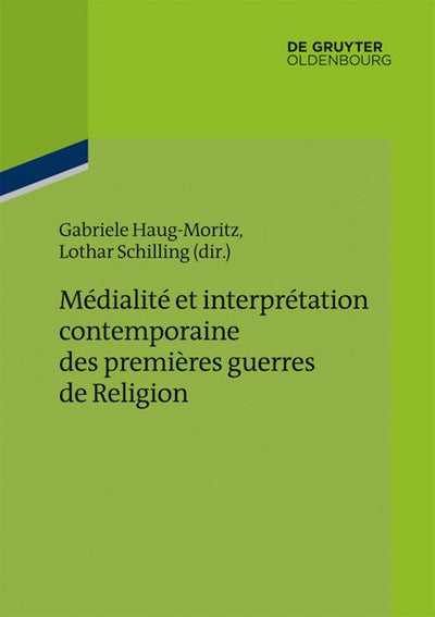 Médialité et interprétation contemporaine des premières guerres de Religion
