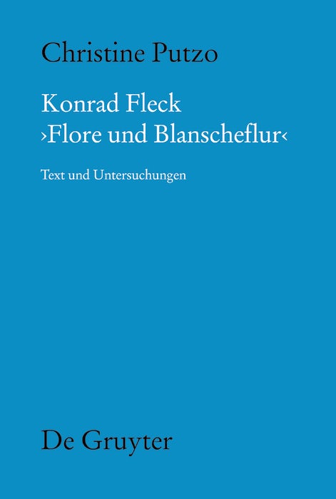 Cover image for Konrad Fleck: Flore und Blanscheflur, isbn: 9783110349597