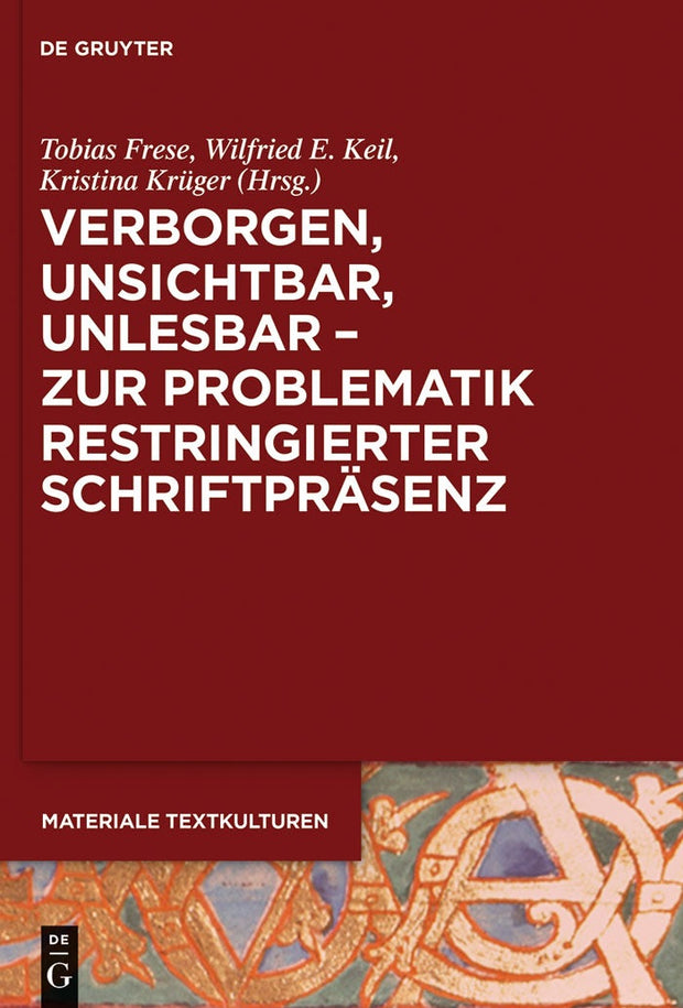 Cover image for Verborgen, unsichtbar, unlesbar – zur Problematik restringierter Schriftpräsenz, isbn: 9783110353044
