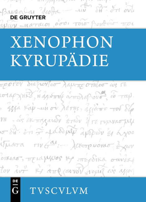 Kyrupädie / Die Erziehung des Kyros
