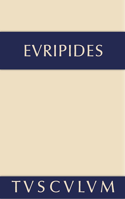 Die Kinder des Herakles. Hekabe. Andromache