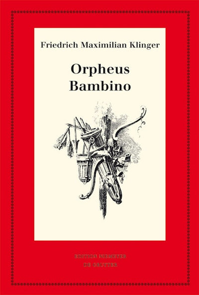 Orpheus. Mit den Varianten der Bearbeitung. Bambino’s ... Geschichte