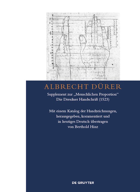 Albrecht Dürer – Supplement zur „Menschlichen Proportion“. Die Dresdner Handschrift (1523)