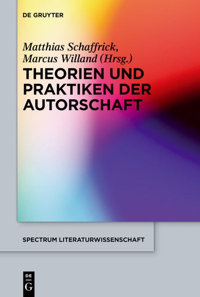 Cover image for Theorien und Praktiken der Autorschaft, isbn: 9783110378702