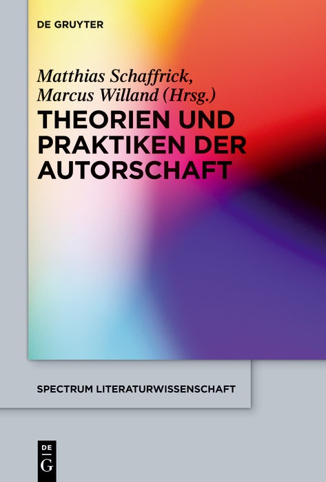 Cover image for Theorien und Praktiken der Autorschaft, isbn: 9783110378702