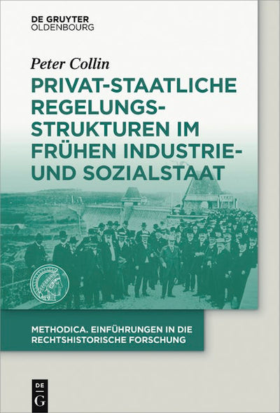 Privat-staatliche Regelungsstrukturen im frühen Industrie- und Sozialstaat