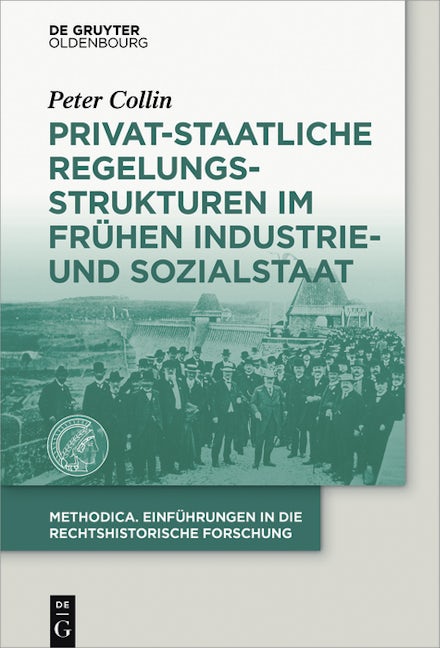 Privat-staatliche Regelungsstrukturen im frühen Industrie- und Sozialstaat