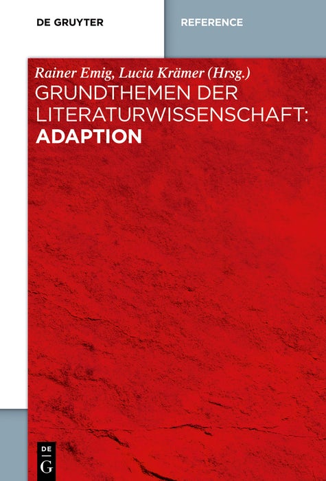 Cover image for Grundthemen der Literaturwissenschaft: Adaption, isbn: 9783110407815