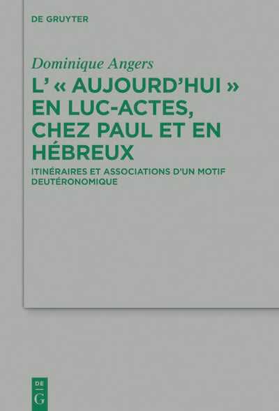 L' "Aujourd'hui" en Luc-Actes, chez Paul et en Hébreux