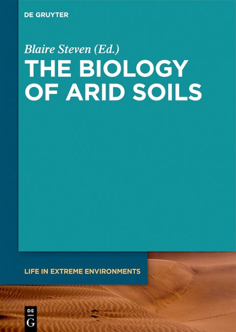 The Biology of Arid Soils