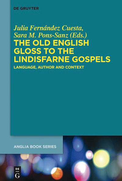 The Old English Gloss to the Lindisfarne Gospels