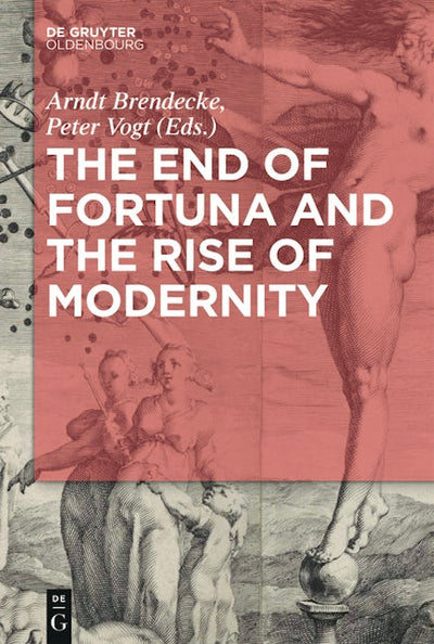 The End of Fortuna and the Rise of Modernity