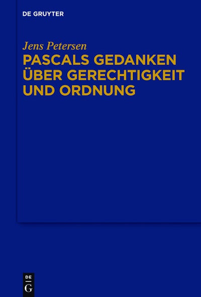 Pascals Gedanken über Gerechtigkeit und Ordnung