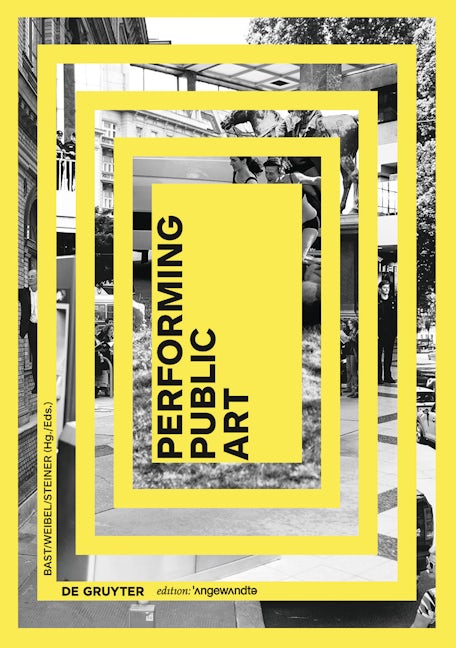Book cover image for Performing Public Art ISBN: 9783110457575