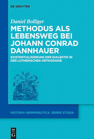 Methodus als Lebensweg bei Johann Conrad Dannhauer