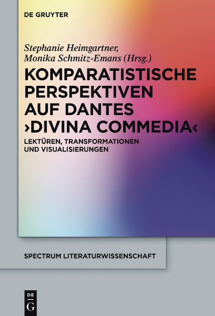 Komparatistische Perspektiven auf Dantes 'Divina Commedia'