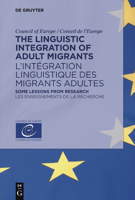 The Linguistic Integration of Adult Migrants / L’intégration linguistique des migrants adultes