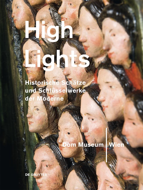 Book cover image for Highlights aus dem Dom Museum Wien ISBN: 9783110482546