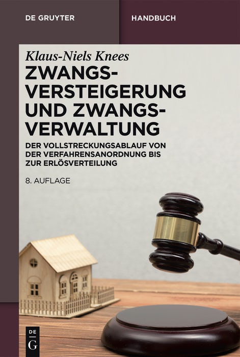 Cover image for Zwangsversteigerung und Zwangsverwaltung, isbn: 9783110485943