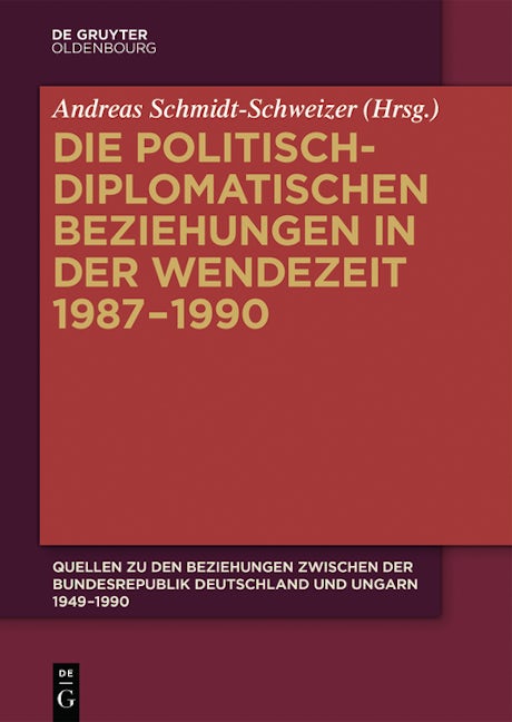Die politisch-diplomatischen Beziehungen in der Wendezeit 1987–1990